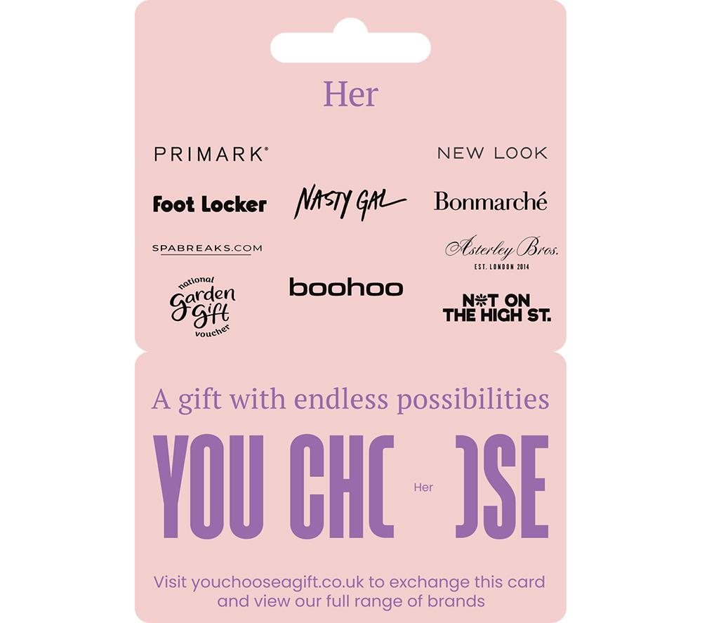 Buy YOU CHOOSE Her Digital Gift Card - £25