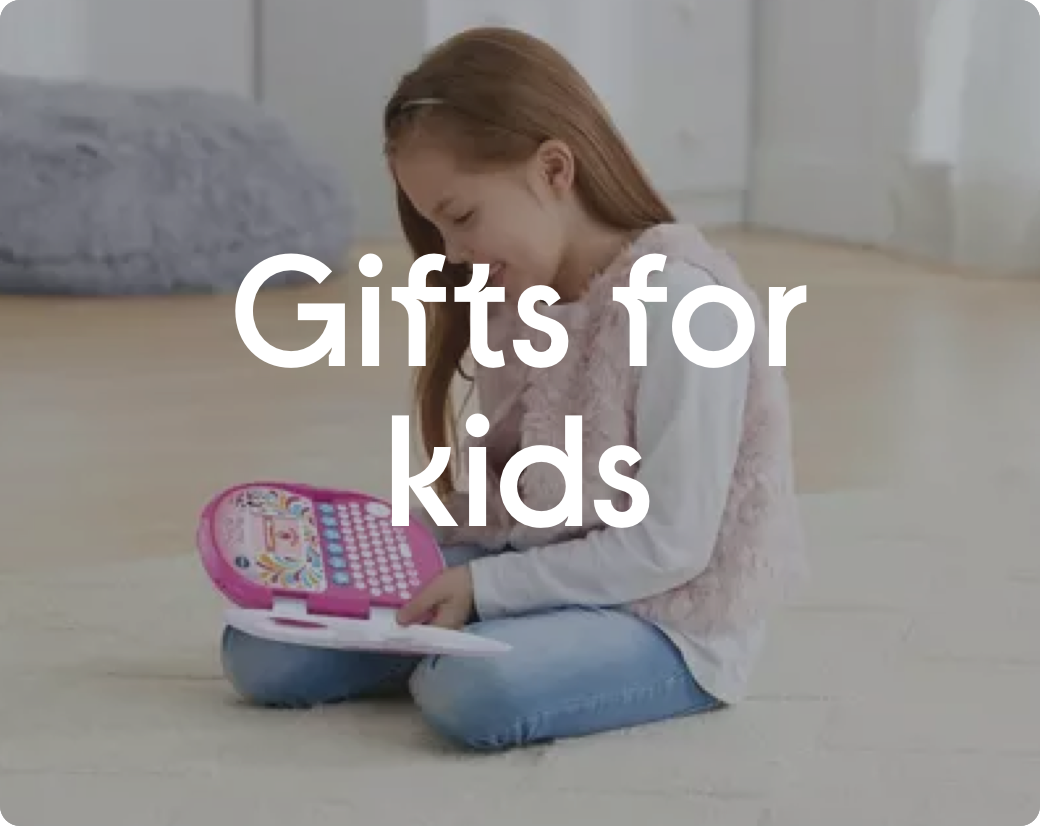 Gifts for kids