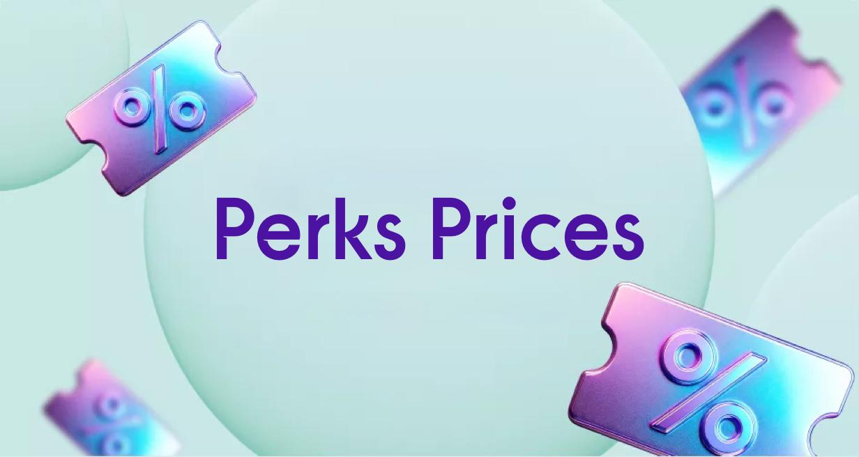 Perks Prices