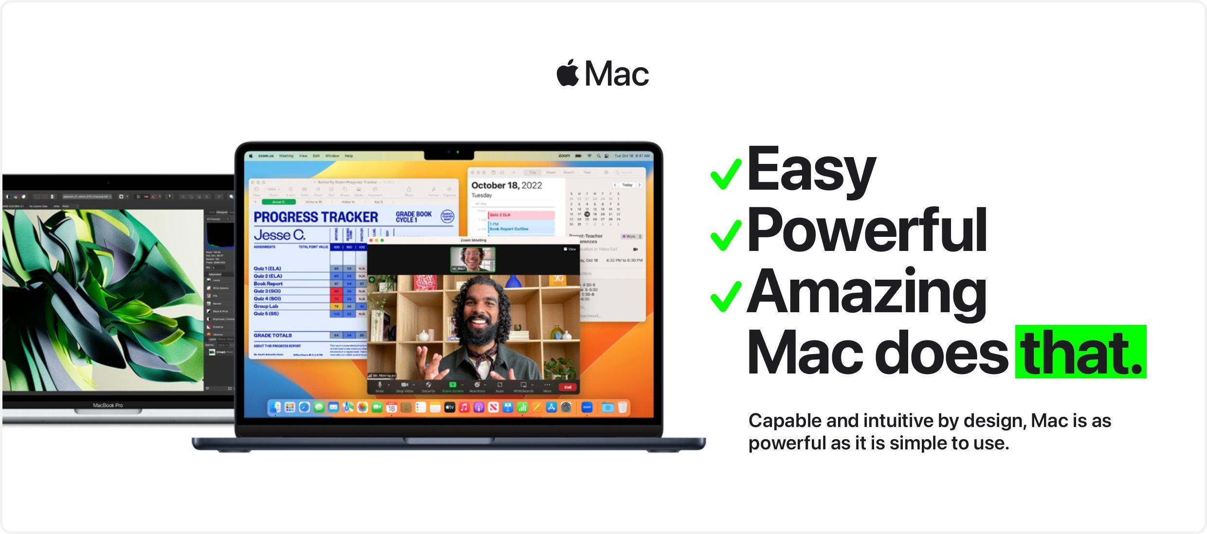 Easy. Powerful. Amazing. Mac does that.