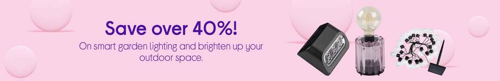 smart garden lighting and brighten up your outdoor space.