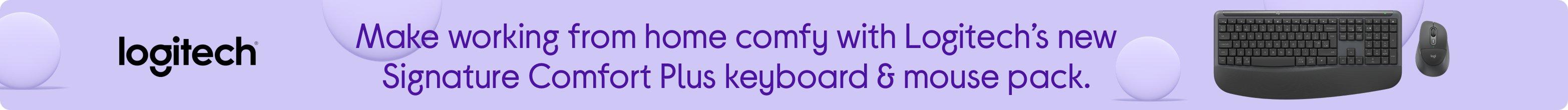 Make working from home comfy with Logitech’s new Signature Comfort Plus keyboard & mouse pack.