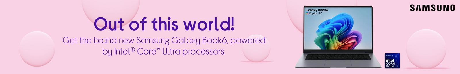 Save £200, Get the brand new Samsung Galaxy Book6, powered by Intel® Core™ Ultra processors