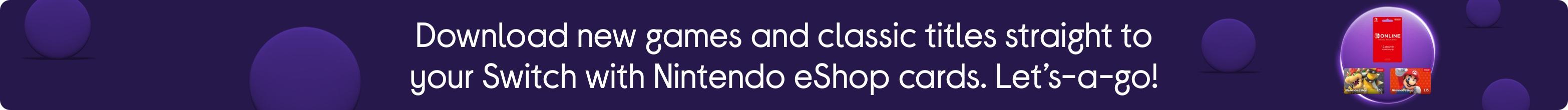 Download new games and classic titles straight to your Switch with Nintendo eShop cards. Let’s-a-go!