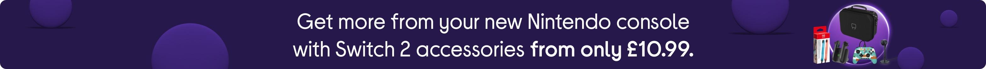 Get more from your new Nintendo console with Switch 2 accessories from only £10.99.