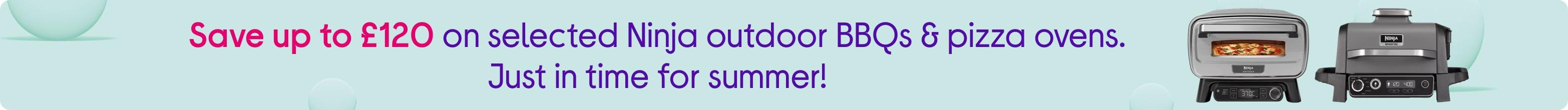 Save up to £120 on selected Ninja outdoor BBQs & pizza ovens. Just in time for summer!