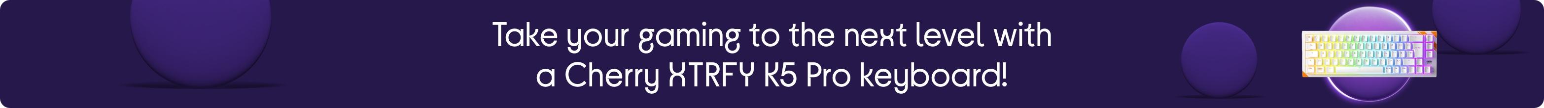 Take your gaming to the next level with a Cherry XTRFY K5 Pro keyboard!