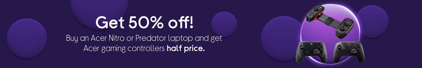 Get 50% off Acer gaming controllers when you buy an Acer Nitro or Predator laptop!