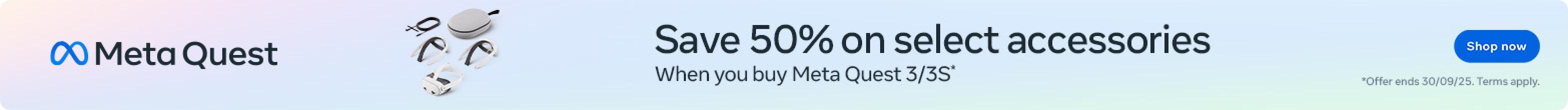 Buy a Meta Quest 3 mixed reality headset and save 50% on Quest 3 accessories! Use code META50 at checkout.