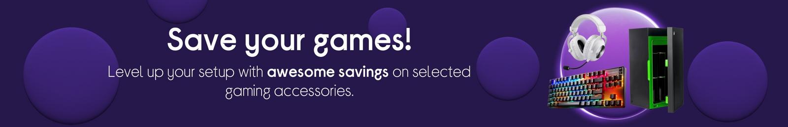 Level up your setup with awesome savings on selected gaming accessories.