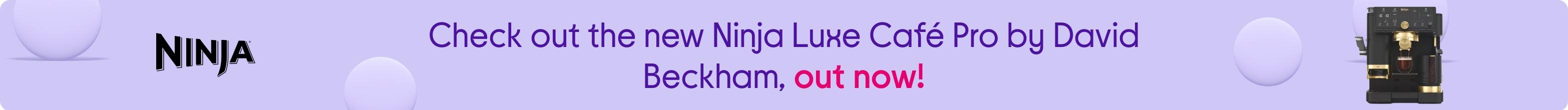 Check out the new Ninja Luxe Café Pro by David Beckham, out now!