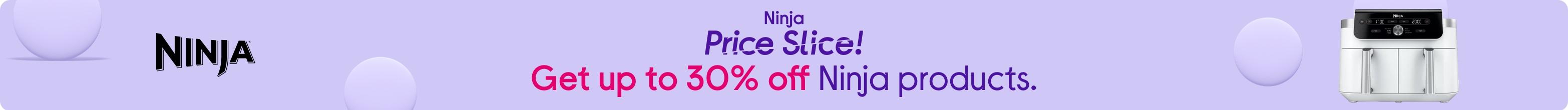 Ninja price slice! Get a massive up to 30% off Ninja products.