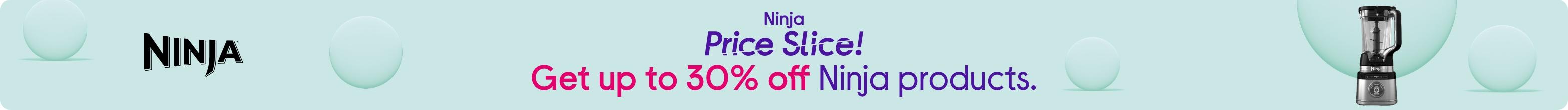 Ninja price slice! Get a massive up to 30% off Ninja products.
