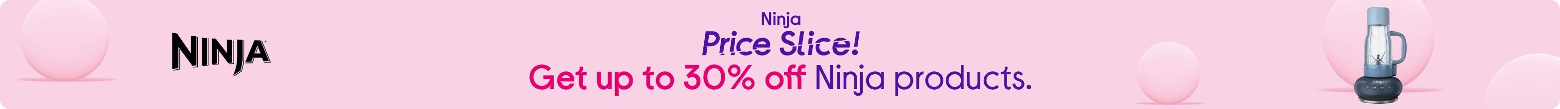 Ninja price slice! Get up to 30% off Ninja products