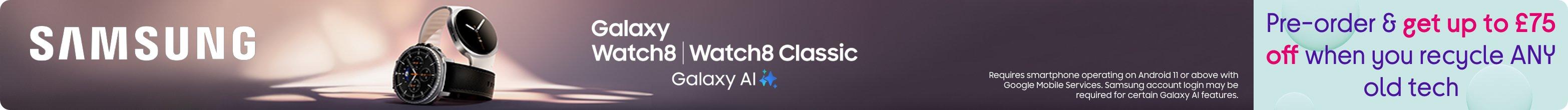 Pre-order the Galaxy 8 series. Get up to £75 when you recycle ANY old tech!