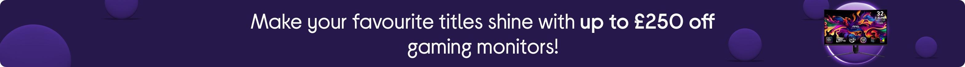 Make your favourite titles shine with up to £250 off gaming monitors!