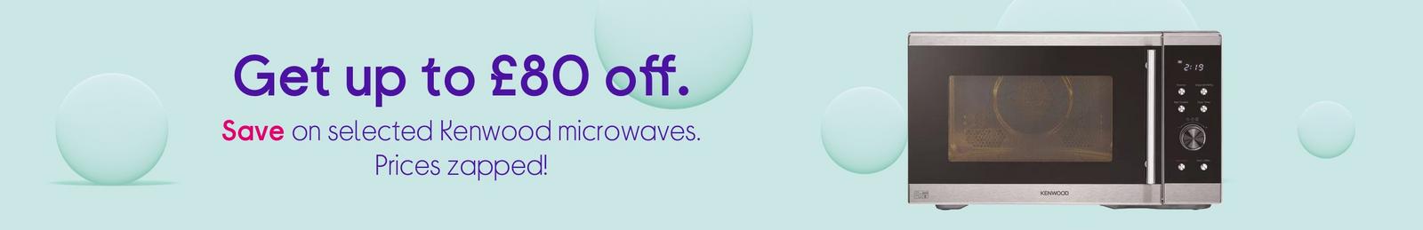 Ping! Price drop. Save up to £90 on selected Kenwood microwaves.