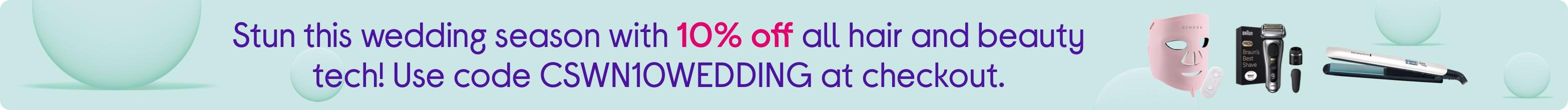 Stun this wedding season with 10% off all hair and beauty tech! Use code CSWN10WEDDING at checkout.
