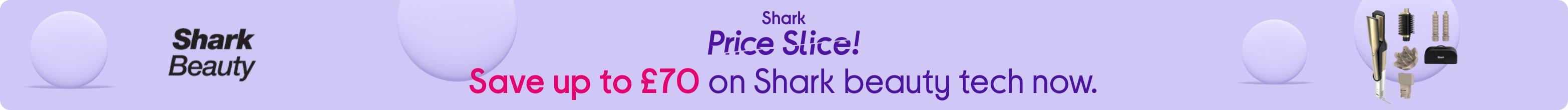 Shark price slice! Save up to £70 on Shark beauty tech now.