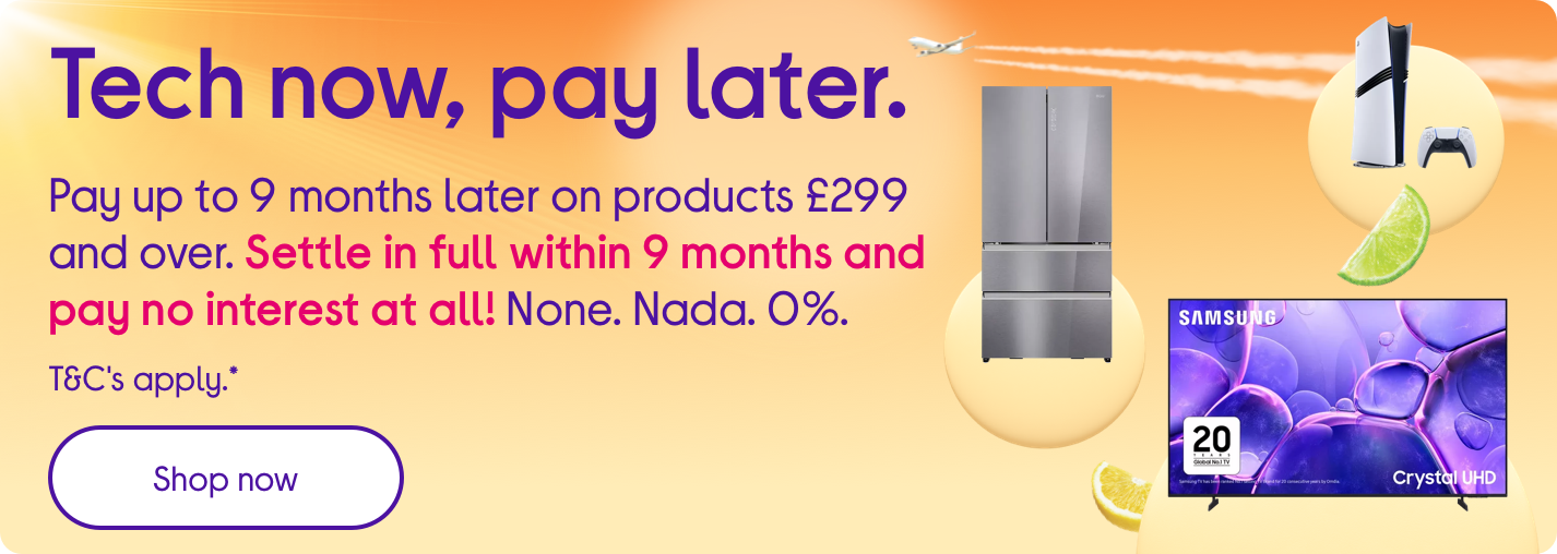 Tech now, pay later. Pay as much or as little as you like for 9 months. ​Settle in full within 9 months 