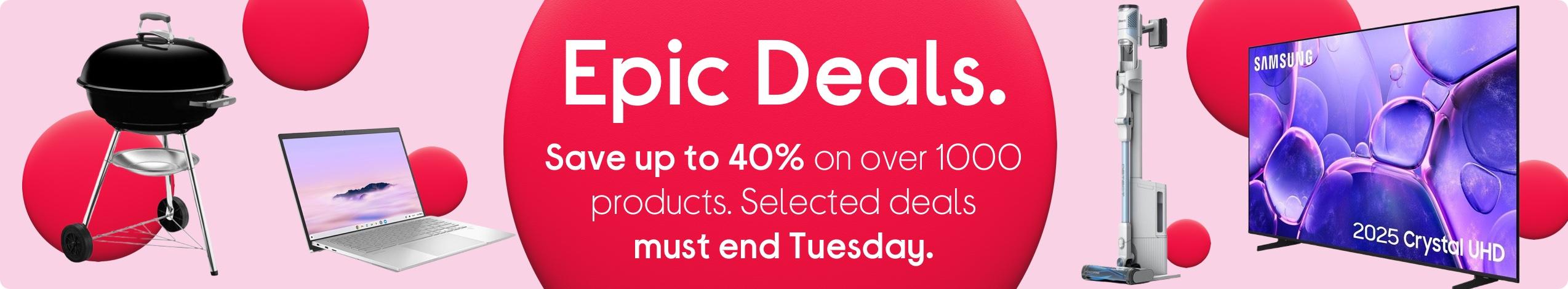 Epic Deals. Save up to 40% on 1000s of products. Images of BBQ, Samsung TV, Laptop and Ninja Slushi