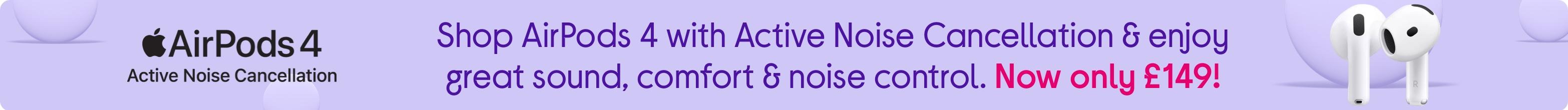 Shop AirPods 4 with Active Noise Cancellation & enjoy great sound, comfort & noise control. Now only £149!