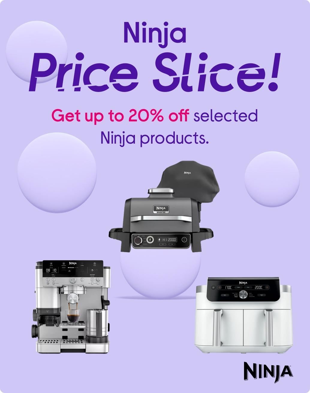 Ninja price slice! Get up to 20% off selected Ninja products.