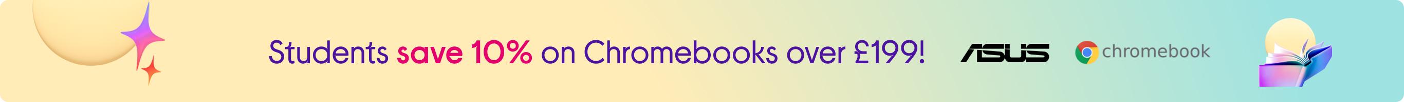Students save 10% on Chromebooks over £199