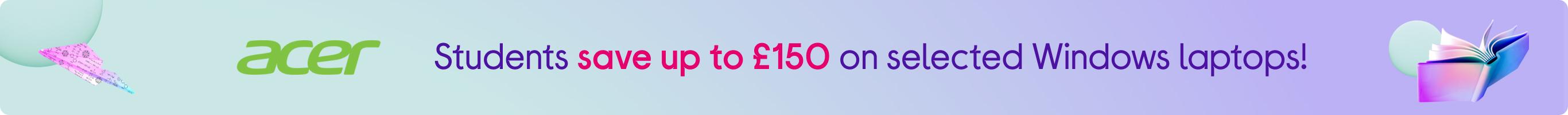 Students save up to £150 on selected Windows laptops!