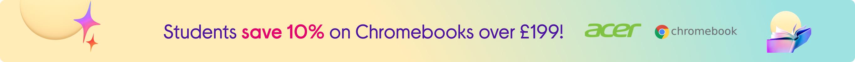 Students save 10% on Chromebooks over £199