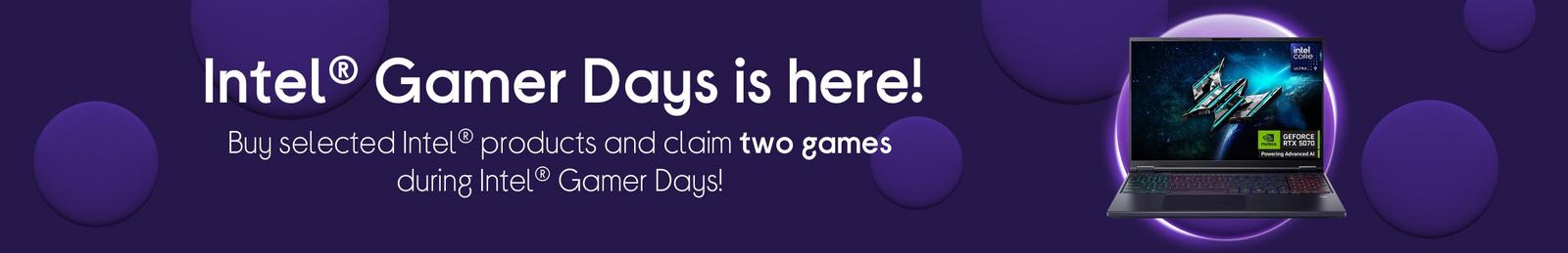 Buy selected Intel products and claim two games during Intel Gamer Days!