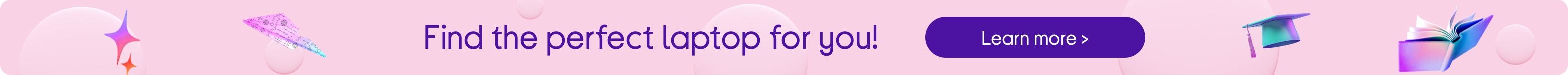 Find the perfect laptop for you