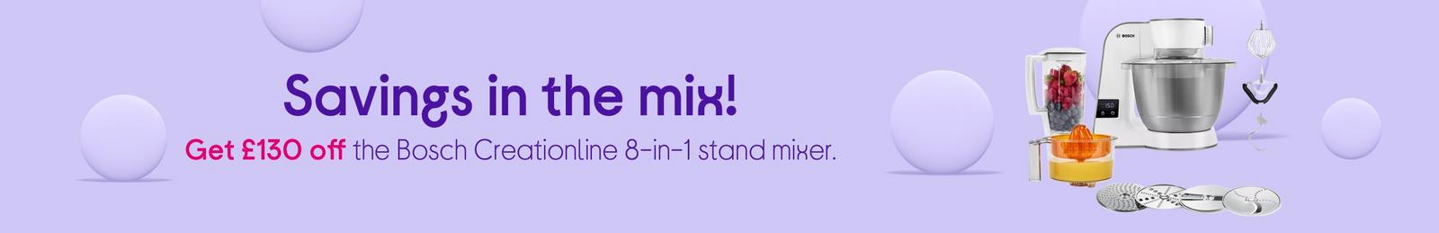 Get £130 off the Bosch Creationline 8-in-1 stand mixer.