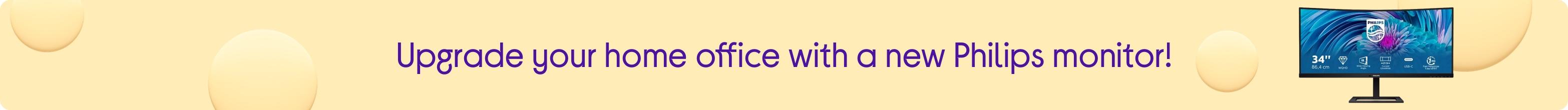 Upgrade your home office with a new Philips monitor!