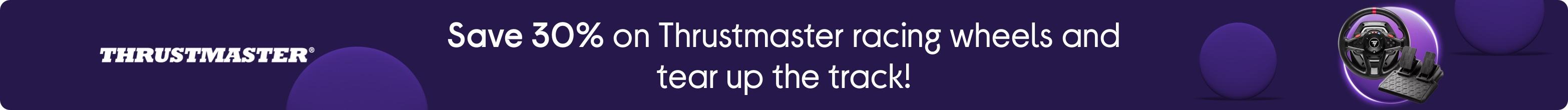 Save 30% on Thrustmaster racing wheels and tear up the track!