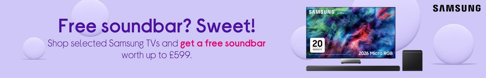 Shop selected Samsung TVs and get a free soundbar worth up to £599.