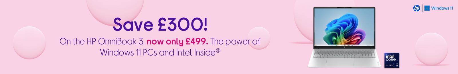 Save £300!  On the HP OmniBook 3, now only £499.