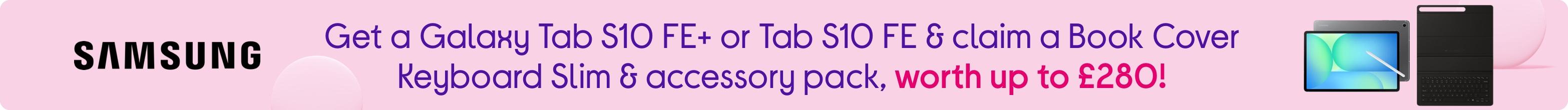 Get a Galaxy Tab S10 FE+ or Tab S10 FE & claim a Book Cover Keyboard Slim & accessory pack, worth up to £280!