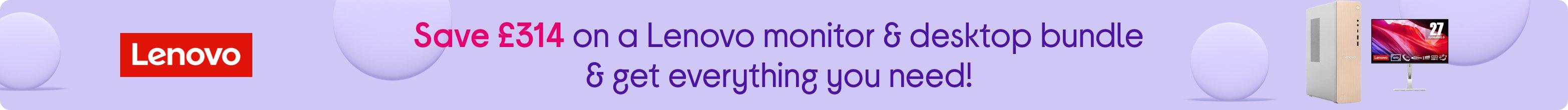 Save £314 on a Lenovo monitor & desktop bundle & get everything you need!