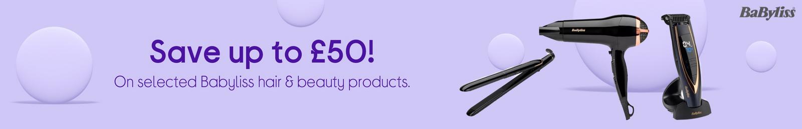 Babyliss hair & beauty products.