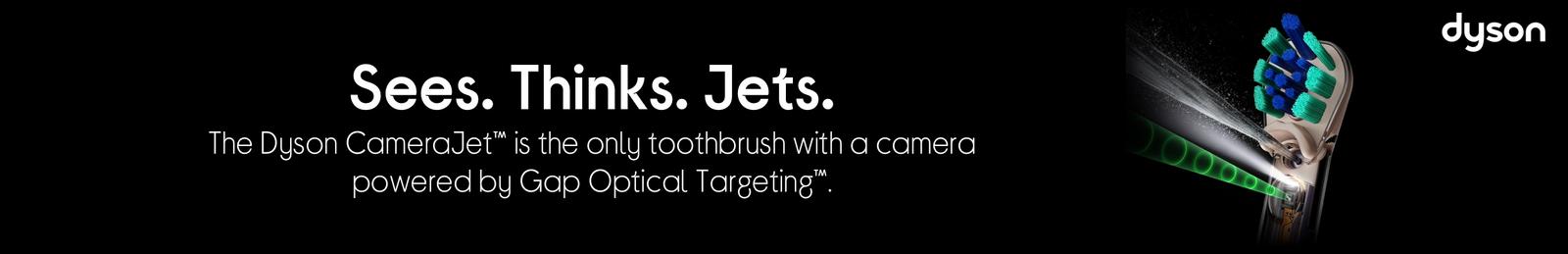 The Dyson CameraJet™ is the only toothbrush with a camera powered by Gap Optical Targeting™.​