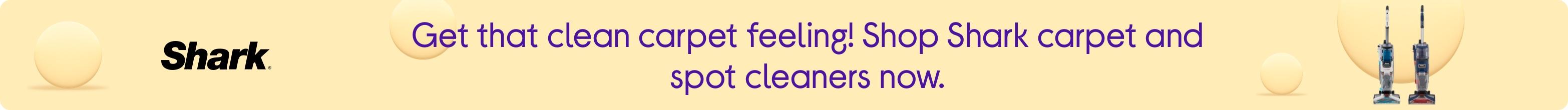 Get that clean carpet feeling! Shop Shark carpet and spot cleaners now.