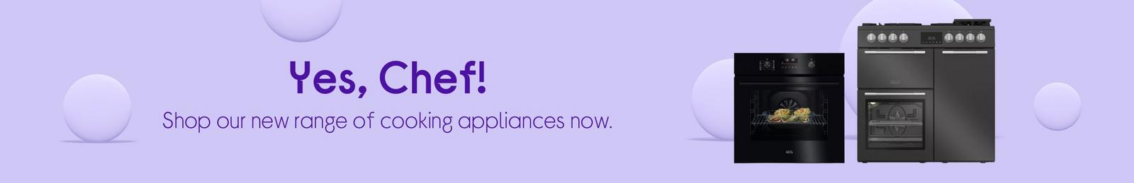 Yes, Chef!  Shop our new range of cooking appliances now.