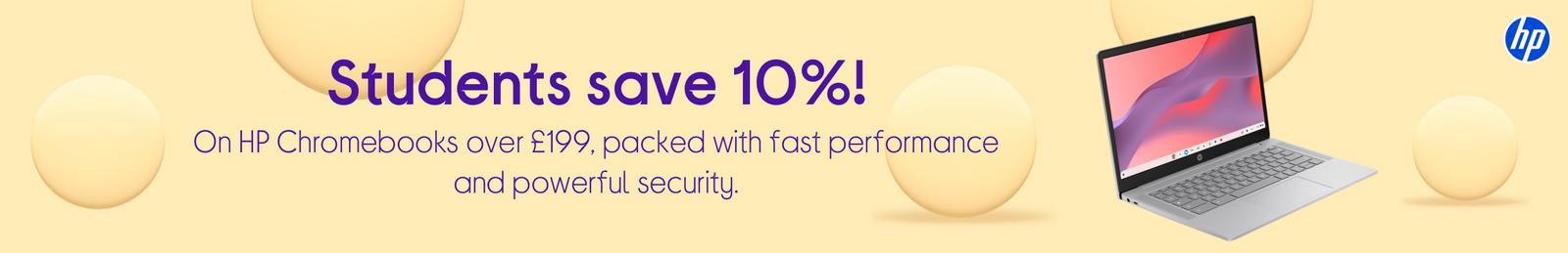Students save 10%! On HP Chromebooks over £199,