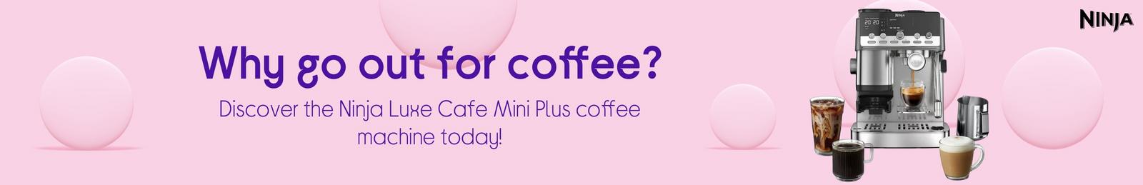 Why go out for coffee? Discover the Ninja Luxe Cafe Mini Plus coffee machine today!