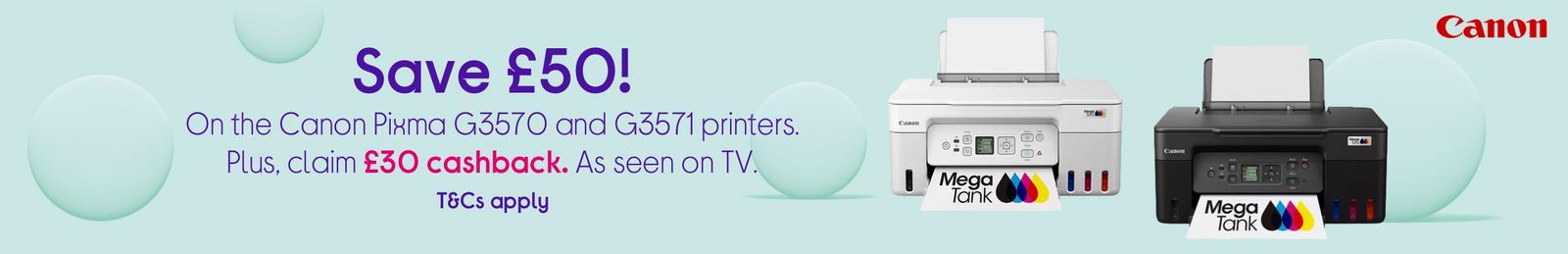 Save £50 on the Canon Pixma G3570 and G3571 