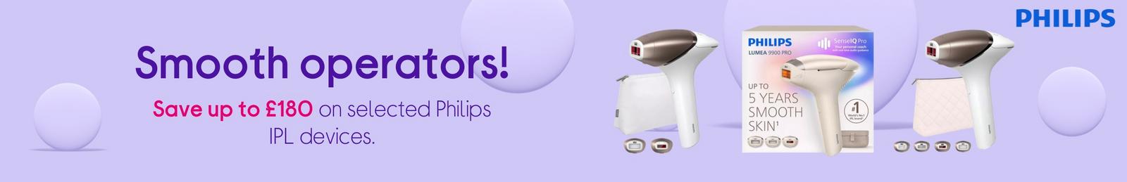 Smooth operators! Save up to £180 on selected Philips IPL devices.