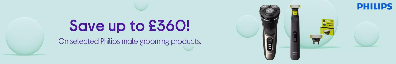 Save up to £360! On selected Philips male grooming products.