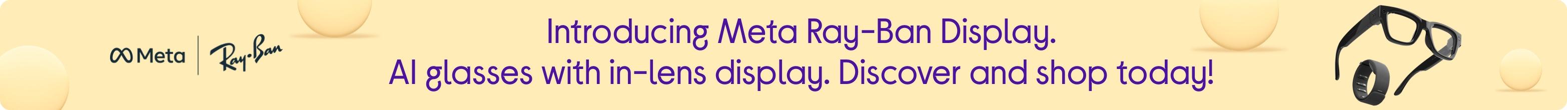 New from Ray-Ban Meta. AI glasses with in-lens display. Discover and shop today!