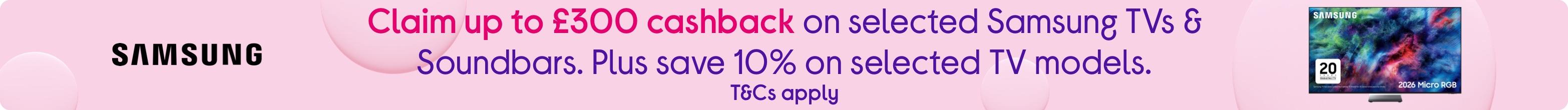 Shop Selected Samsung TVs & Soundbars. Claim up to £300 cashback. Trade-in ANY TV. Get up to £250 off!